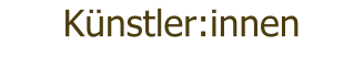 Künstler:innen