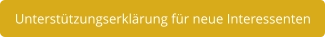 Unterstützungserklärung für neue Interessenten